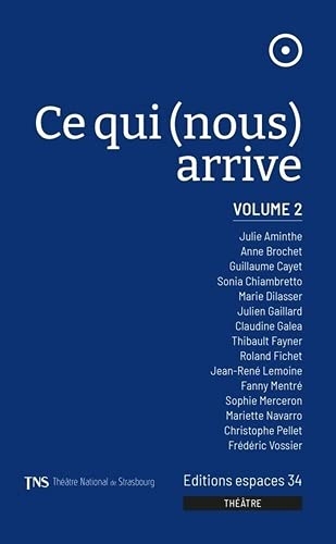 CE QUI (NOUS) ARRIVE, VOL 2