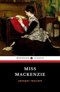 Miss Mackenzie: The 1865 Literary Classic