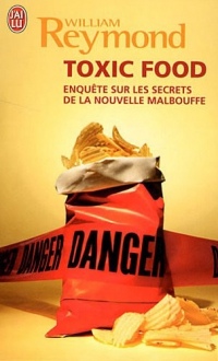 Toxic Food : Enquête sur les secrets de la nouvelle malbouffe