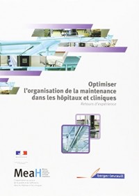 Optimiser l'organisation et la maintenance dans les hôpitaux et cliniques retours d'expériences