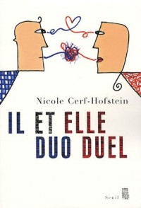 Il et Elle. Duo duel