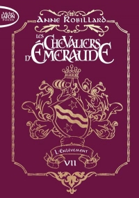 Les chevaliers d'émeraude - Edition collector - Tome 7