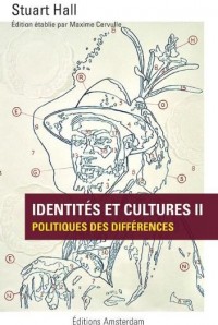 Identités et cultures 2 : Politiques des différences