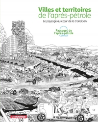 Villes et territoires de l'après-pétrole: Le paysage au coeur de la transition