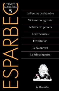 Oeuvres complètes d'Esparbec - Tome 5
