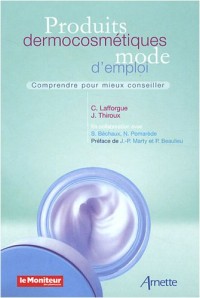 Produits dermocosmétiques : Mode d'emploi