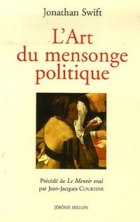 L'Art du mensonge politique - Le Mentir vrai