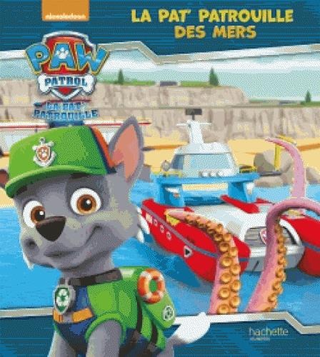 Paw Patrol-La Pat'Patrouille - La Pat'Patrouille des mers