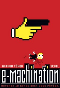 e-Machination. Devenez ce héros dont vous rêviez