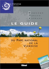 Le guide du parc national de la Vanoise (Guide + Carte)