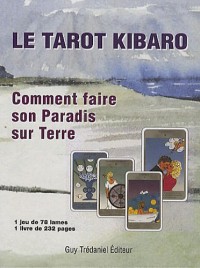 Le tarot Kibaro : Comment faire son Paradis sur Terre