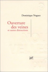 Ouverture des veines et autres distractions