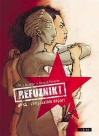 Refuznik ! : URSS : l'impossible départ