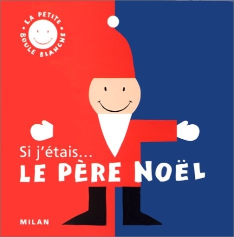 Si j'étais : Le Père Noël
