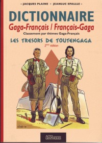 Les trésors de Toutengaga. : Dictionnaire gaga-français/français-gaga