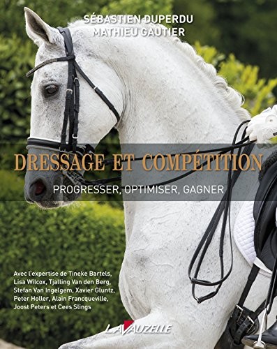 Dressage et Compétition, progresser, optimiser, gagner