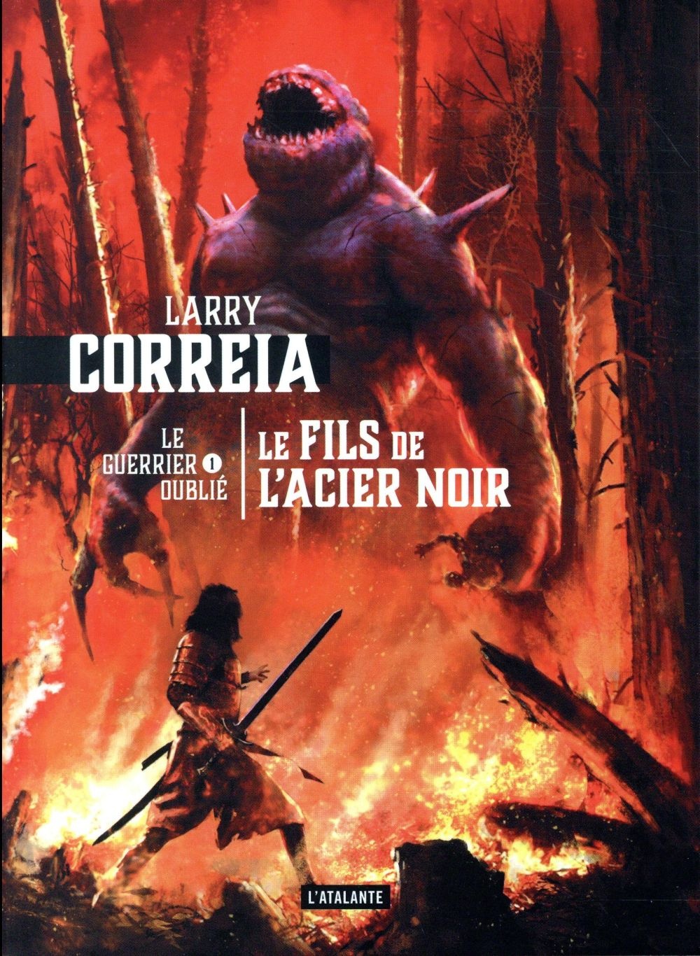 Le guerrier oublié, Tome 1 : Le fils de l'acier Noir