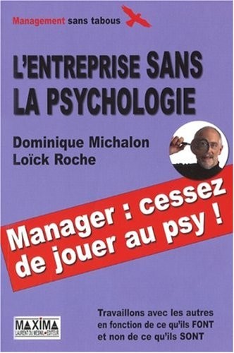 L'ENTREPRISE SANS LA PSYCHOLOGIE 2E EDITION