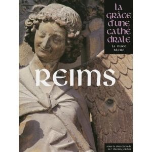 REIMS - LA GRACE D'UNE CATHEDR