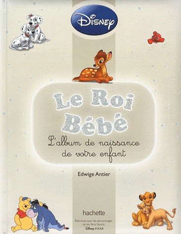 Le roi bébé - album de naissance de votre enfant