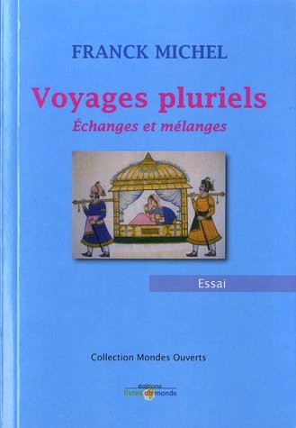 Voyages pluriels : Echanges et mélanges