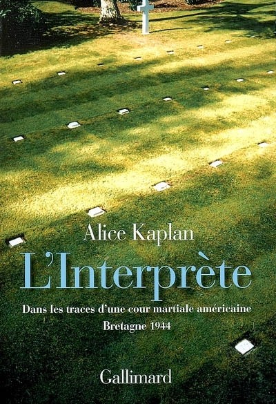 L'Interprète: Dans les traces d'une cour martiale américaine (Bretagne, 1944)