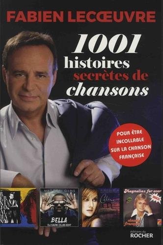 1001 histoires secrètes de chansons