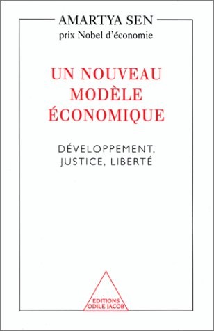 Un nouveau modèle économique. Développement, justice, liberté