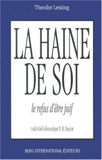 La Haine de soi  : ou le refus d'être juif