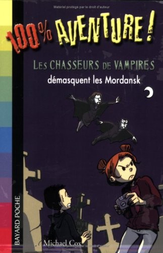 Les chasseurs de vampires démasquent les Mordansk
