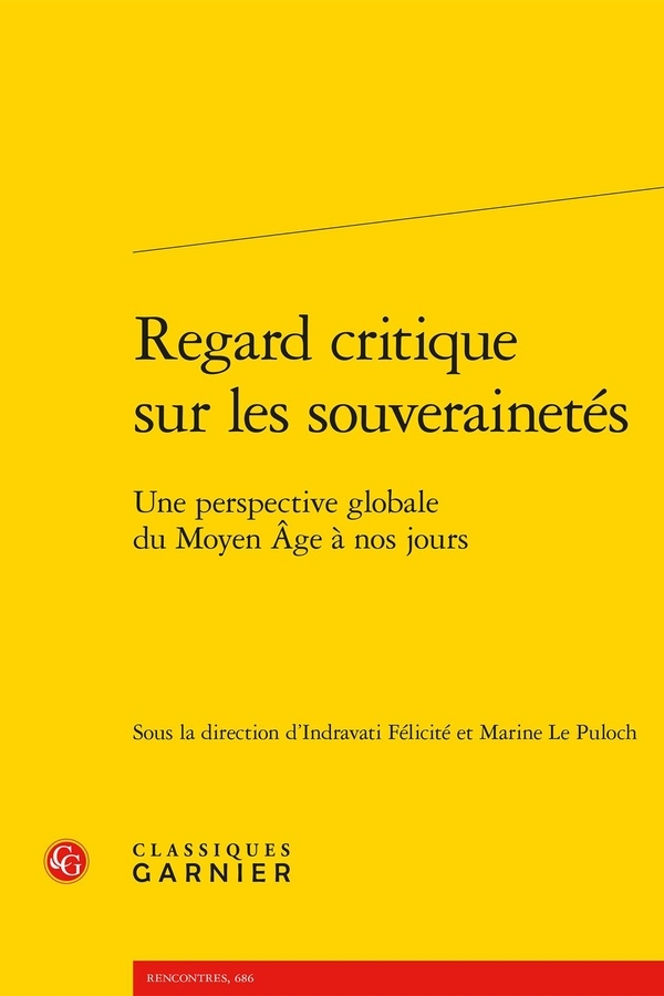 Regard critique sur les souverainetés - une perspective globale du moyen age à n: UNE PERSPECTIVE GLOBALE DU MOYEN AGE À NOS JOURS