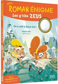 MON ROMAN ENIGME - LES P TITS ZEUS - ON A VOLÉ LA TOISON D'OR !