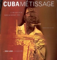 Cuba métissage : Le merveilleux dans le monde réel