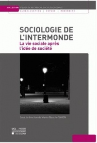 Sociologie de l'intermonde: La vie sociale après l'idée de société