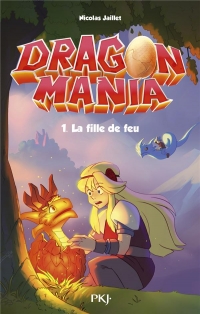 Dragon Mania - Tome 01 : La fille de feu (01)