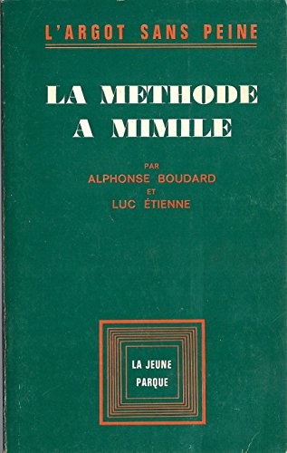 La méthode à Mimile : l'argot sans peine