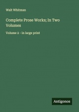 Complete Prose Works; In Two Volumes: Volume 2 - in large print