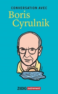 Conversation avec Boris Cyrulnik
