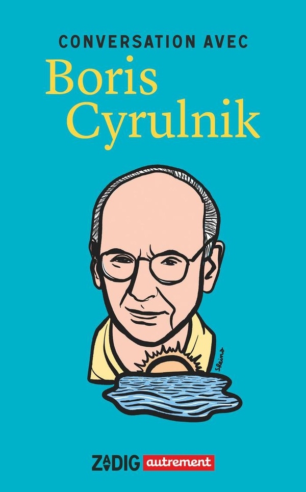 Conversation avec Boris Cyrulnik