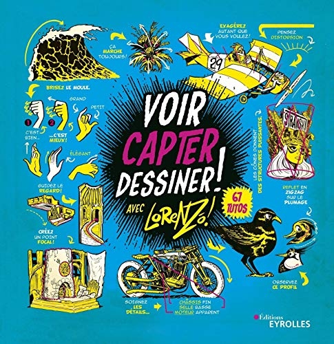 Voir, capter, dessiner ! volume 1: 67 tutos pour tout dessiner