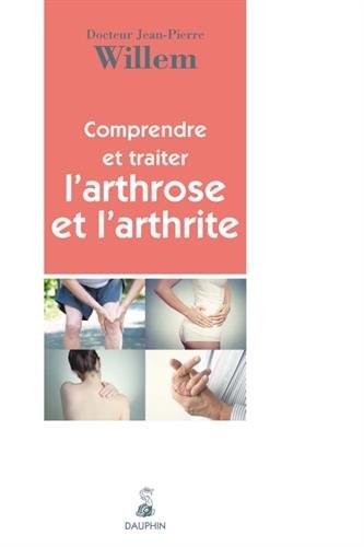 Comprendre et traiter l'arthrose et l'arthrite