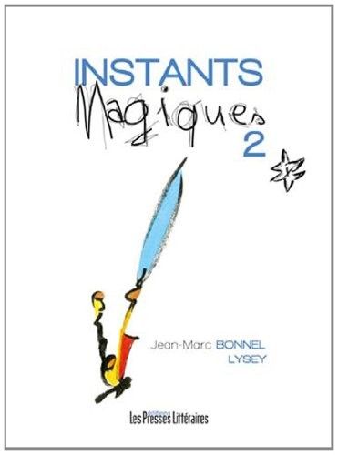 Instants magiques : Tome 2