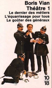 Theatre 1 : le dernier des métiers- l'équarissage pour tous- le goûter des généraux