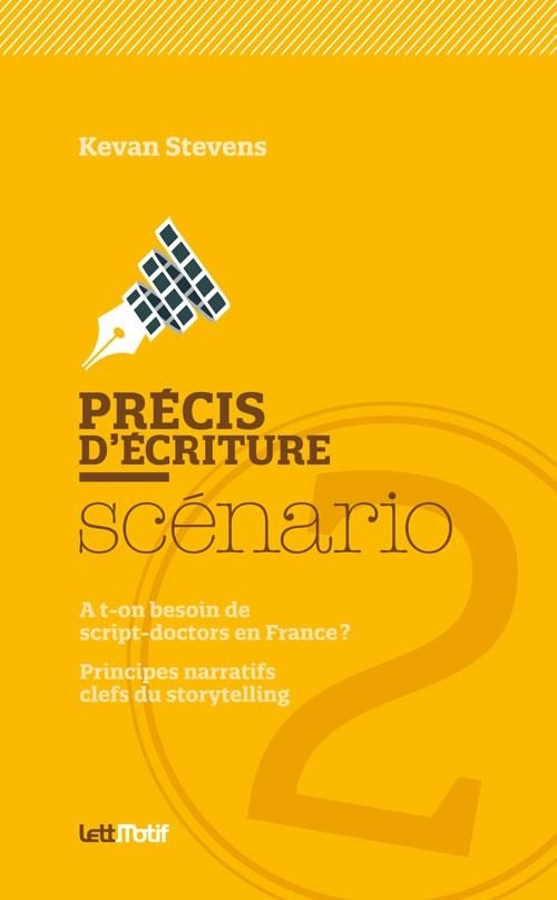 Précis d'écriture du scénario 2 (script-doctor/storytelling) [cartonné]