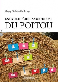 Mon mot... rions : Encyclopédie amoureuse du Poitou