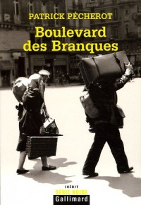 Boulevard des Branques: Une nouvelle aventure des héros de «Belleville-Barcelone» et des «Brouillards de la Butte»
