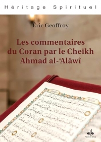 Les commentaires du Coran par le cheikh Ahmad al-‘Alâwî