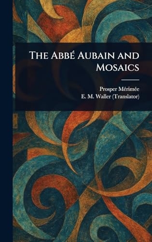 The Abbé Aubain and Mosaics [9781023351027]