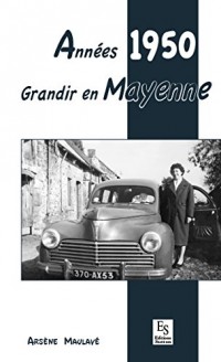Années 1950 Grandir en Mayenne
