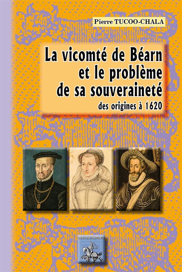 La Vicomte de Bearn et le Probleme de Sa Souverainete